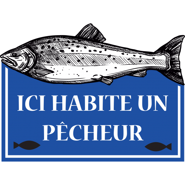 ICI HABITE UN PECHEUR2